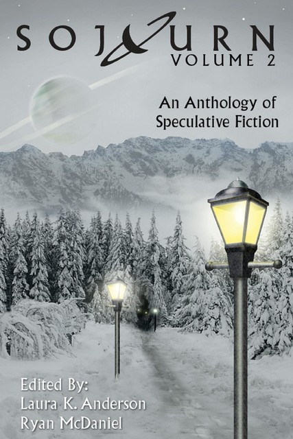 Sojourn: An Anthology of Speculative Fiction (Volume 2), Laura Anderson