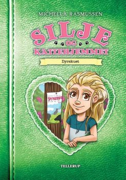 Silje og kattehjemmet #2: Dyrskuet, Michella Rasmussen