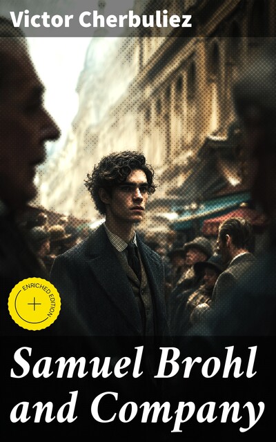 Samuel Brohl and Company, Victor Cherbuliez