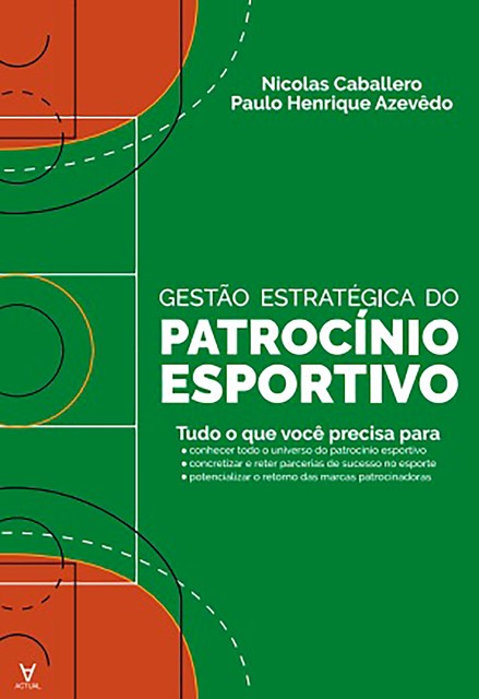 Gestão Estratégica do Patrocínio Esportivo, Paulo Azevedo, Nicolas Caballero