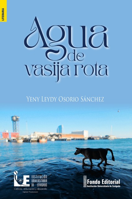 Agua de vasija rota, Yeny Leydy Osorio Sánchez