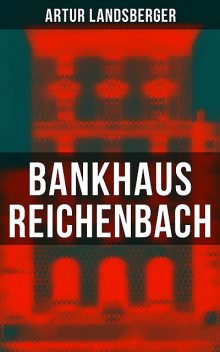 Bankhaus Reichenbach, Artur Landsberger
