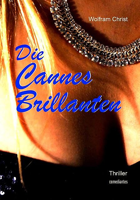 Die Cannes Brillanten, Wolfram Christ