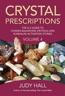 Crystal Prescriptions volume 4, Judy Hall
