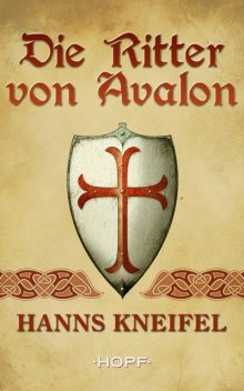 Die Ritter von Avalon, Hanns Kneifel