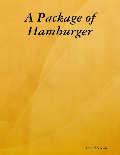 A Package of Hamburger, David Nelson