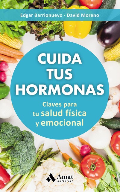 Cuida tus hormonas. Ebook, David Moreno Meler, Edgar Barrionuevo Burgos