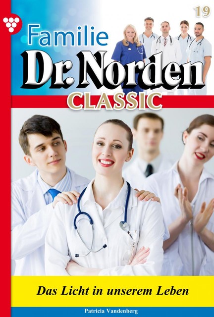 Familie Dr. Norden Classic 19 – Arztroman, Patricia Vandenberg
