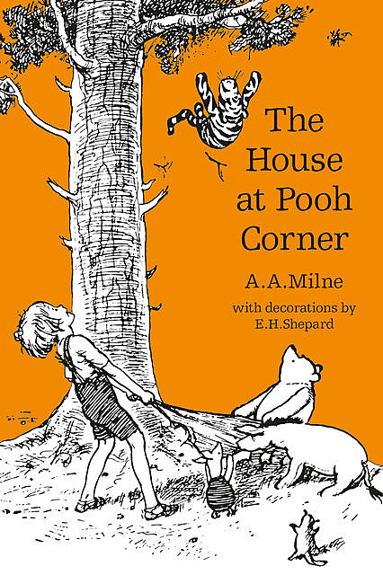 The house at Pooh Corner, Alan Alexander Milne