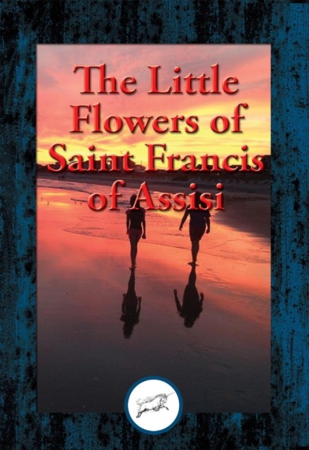 The Little Flowers of Saint Francis of Assisi, Dom Roger Hudleston