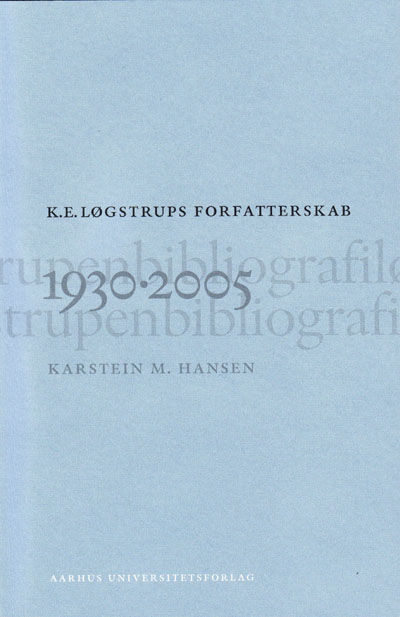 K. E. Løgstrups forfatterskab, Karstein M. Hansen