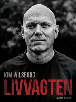 Livvagten, Kim Wilsborg