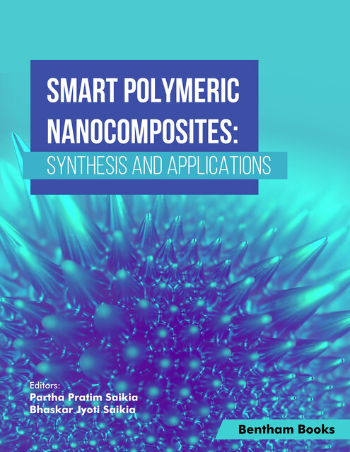 Smart Polymeric Nanocomposites: Synthesis and Applications, Bhaskar Jyoti Saikia, Partha Pratim Saikia