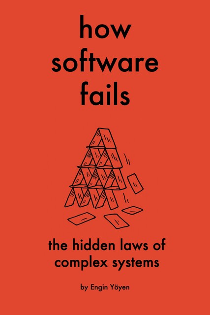 How Software Fails, Engin Yöyen