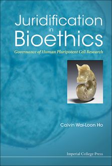 Juridification in Bioethics, Calvin Wai-Loon Ho