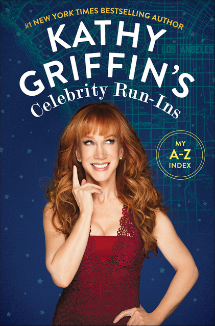 Kathy Griffin's Celebrity Run-Ins, Kathy Griffin