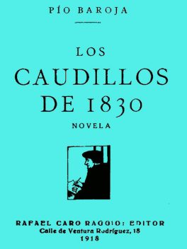 Los Caudillos De 1830, Pío Baroja