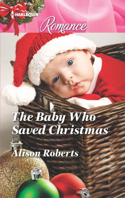 The Baby Who Saved Christmas, Alison Roberts