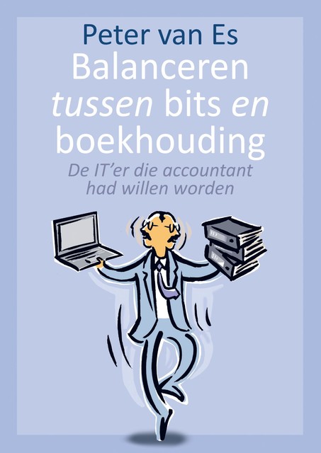 Balanceren tussen bits en boekhouding, Peter van Es