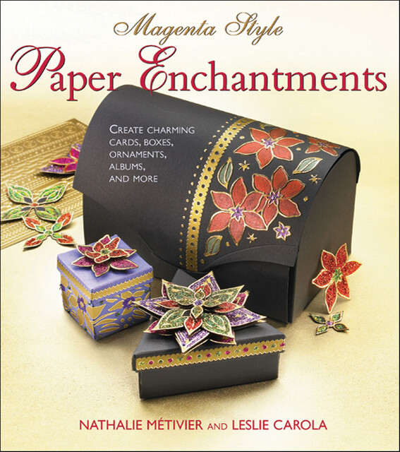 Magenta Style Paper Enchantments, Leslie Carola, Nathalie Métivier