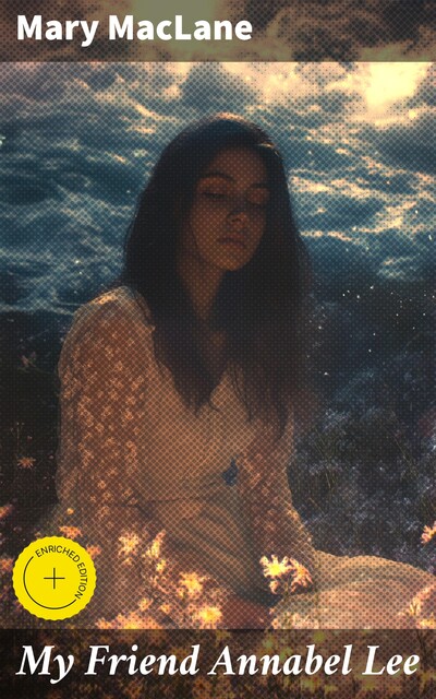 My Friend Annabel Lee, Mary MacLane