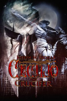 Cecilio The Crucifer, Joseph N. Padilla