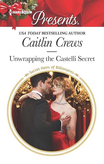 Unwrapping the Castelli Secret, Caitlin Crews