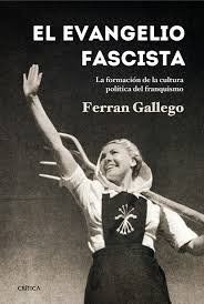 El Evangelio Fascista, Ferran Gallego