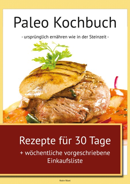 Paleo Kochbuch, Robin Rösel