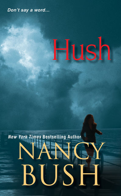 Hush, Nancy Bush