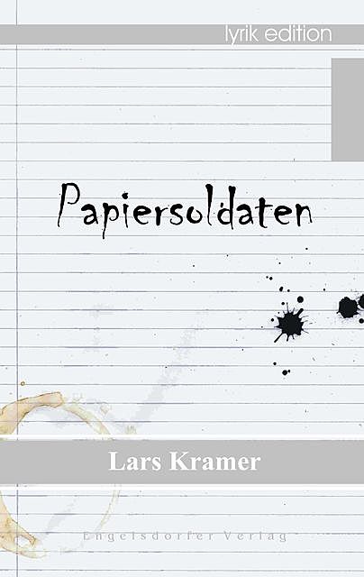 Papiersoldaten – Lyrik, Lars Kramer