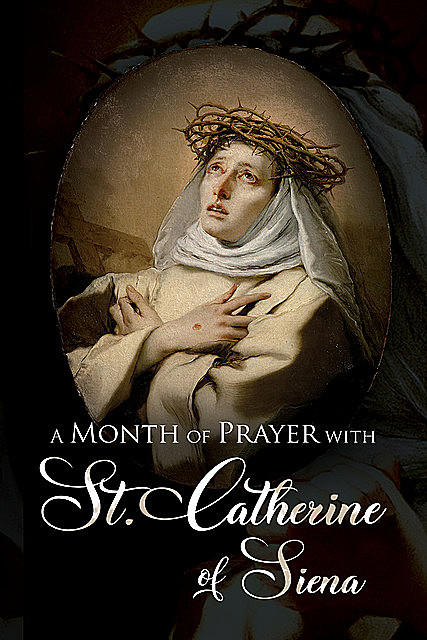 A Month of Prayer with St. Catherine of Siena, Wyatt North