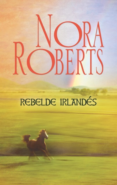 Rebelde Irlandés, Nora Roberts