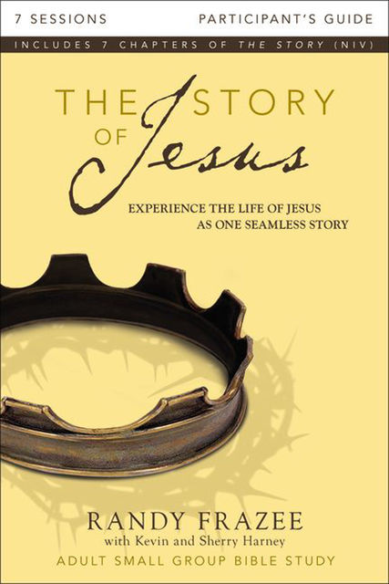 The Story of Jesus Participant's Guide, Randy Frazee