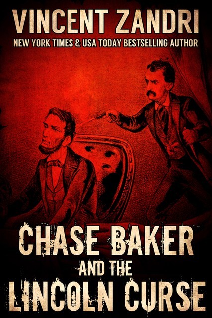 Chase Baker and the Lincoln Curse, Vincent Zandri