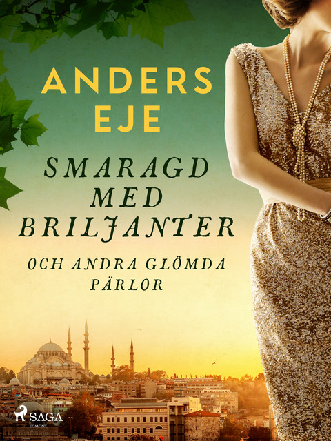 Smaragd med briljanter och andra glömda pärlor, Anders Eje