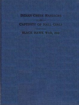 Indian Creek Massacre and Captivity of Hall Girls, Charles M.Scanlan