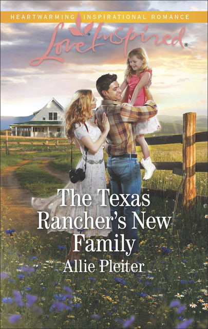 The Texas Rancher's New Family, Allie Pleiter
