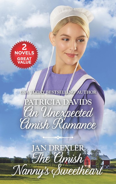 An Unexpected Amish Romance and The Amish Nanny's Sweetheart, Patricia Davids, Jan Drexler