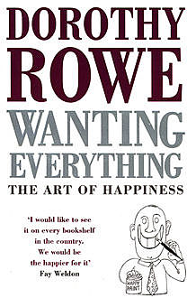 Wanting Everything, Dorothy Rowe