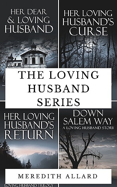 The Loving Husband Series, Meredith Allard