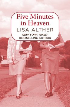 Five Minutes in Heaven, Lisa Alther
