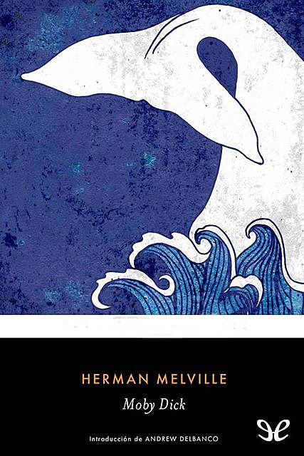 Moby Dick, Herman Melville