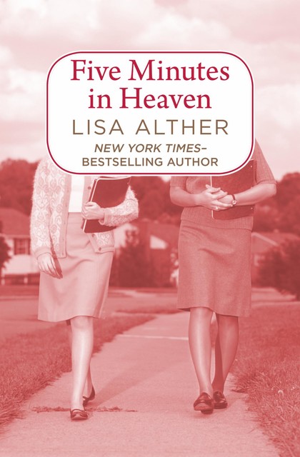 Five Minutes in Heaven, Lisa Alther