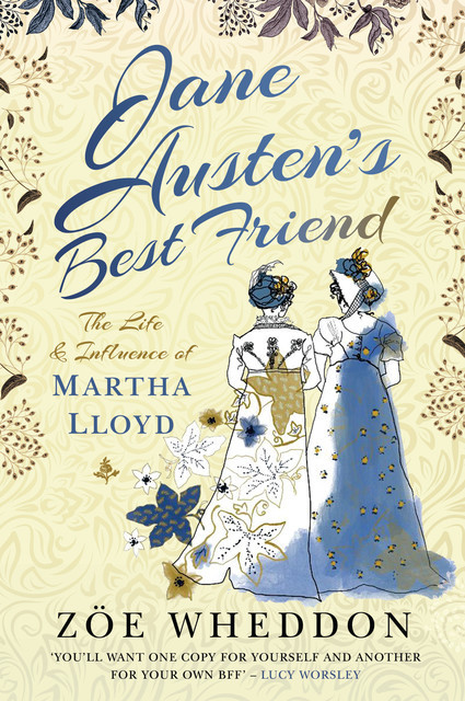 Jane Austen's Best Friend, Zöe Wheddon