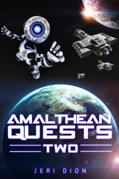 Amalthean Quests Two, Jeri Dion