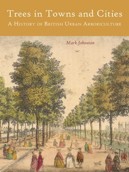 Trees in Towns and Cities, Mark Johnston