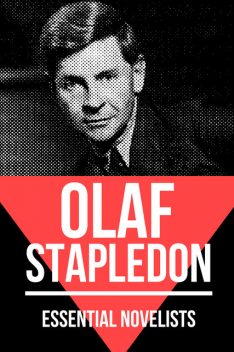 Essential Novelists – Olaf Stapledon, Olaf Stapledon, August Nemo