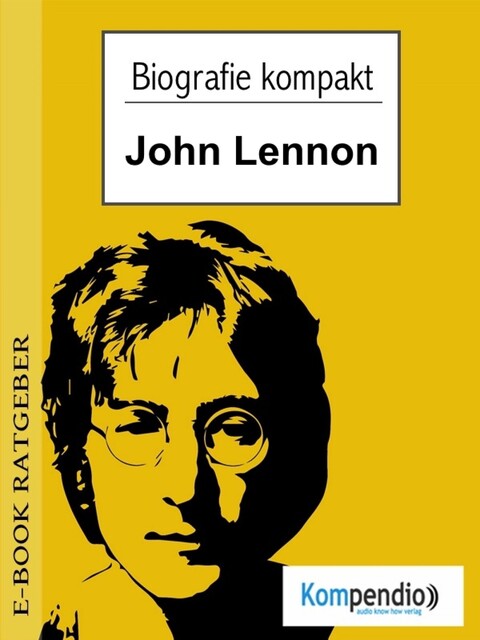 Biografie kompakt – John Lennon, Adam White
