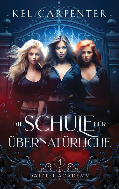 Die Schule für Übernatürliche – Finale, Winterfeld Verlag, Kel Carpenter, Fantasy Bücher